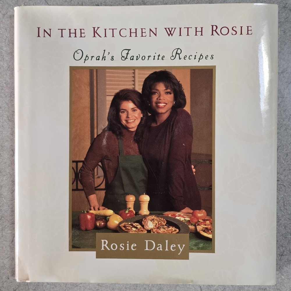 COOKBOOK In The Kitchen With Rosie: Oprah's Favorite Recipes